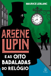 Capa de Arsene Lupin e as oito badaladas do relógio - Maurice Leblanc