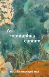Capa de As montanhas cantam - Phan Quë Mai Nguyën