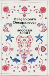 Capa de Oração para desaparecer - Socorro Acioli