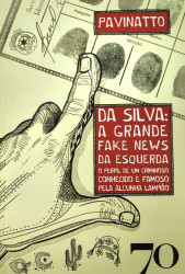 Capa de Da Silva: a grande fake news da esquerda - Pavinatto