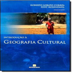 Capa de Introdução à geografia cultural - Roberto Lobato Corrêa (org.); Zeny Rosendahl (org.)