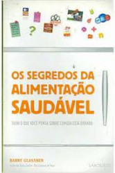 Capa de Os segredos da alimentação saudável - Barry Glassner
