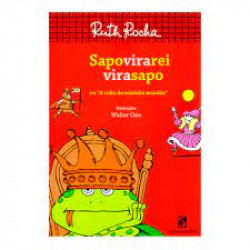Capa de Sapo vira rei, vira sapo - Ruth Rocha