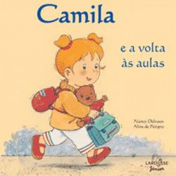 Capa de Camila vai a escola - Nancy Delvaux; Aline de Pétgny