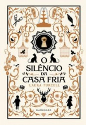 Capa de O silêncio da casa fria - Laura Purcell