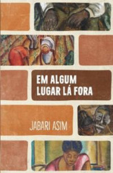 Capa de Em algum lugar lá fora - Jabari Asim