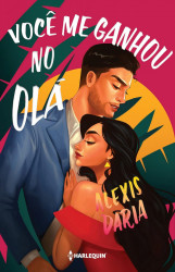 Capa de Você me ganhou no olá - Alexis Daria
