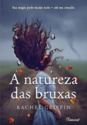 Capa de A natureza das bruxas - Rachel Griffin