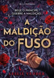 Capa de A maldição do fuso - Leslie Vedder