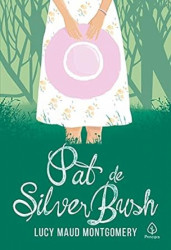 Capa de Pat de Silver Bush - lucy Maud Montgomery