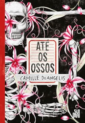 Capa de Até os ossos - Camille DeAngelis