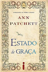 Capa de Estado de graça - Ann Patchett