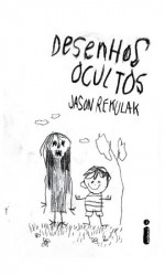 Capa de Desenhos ocultos - Jason Rekulak