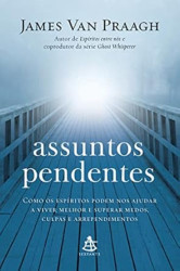 Capa de Assuntos pendentes - James Van Praagh