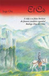 Capa de EL Cid: A vida e os efeitos heroicos do famoso cavaleiro espanhol - 