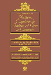 Capa de Notáveis Caçadores de Sombras e Seres do Submundo - Cassandra Cartwright Clare