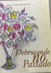 Capa de Debruçado no passado - Lourença Cargnin DAláscio