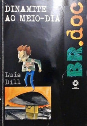 Capa de Dinamite ao meio-dia - Luís Dill