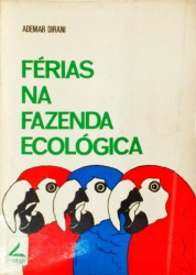 Capa de Férias na fazenda ecológica - Ademar Dirani
