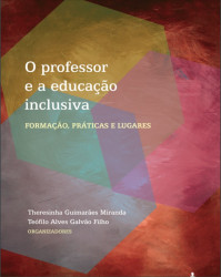 Capa de O professor e a educação inclusiva - Theresinha Guimarães Miranda, Teófilo Alves Galvão Filho