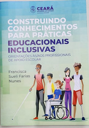 Capa de Construindo conhecimento para práticas educacionais inclusivas - Francisca Sueli Farias Nunes
