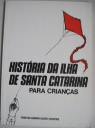 Capa de História da ilha de Santa Catarina - Vanessa Gandra Duarte Martins