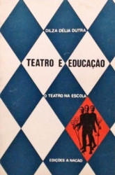 Capa de Teatro é Educação - Dilza Délia Dutra