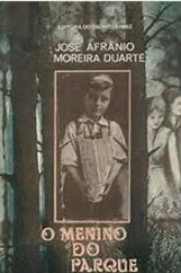 Capa de O Menino do Parque - José Afrânio Moreira Duarte