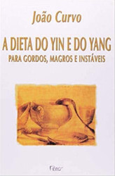 Capa de A dieta do Yin e do Yang para gordos, magros e instáveis - João Curvo