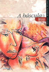 Capa de A báscula do desejo - Carlos Augusto Viana