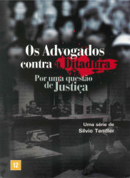 Capa de Os Advogados contra a Ditadura - Silvio Tendler