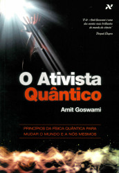 Capa de O ativista quântico - Amit Goswami