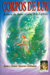 Capa de Corpos de luz - Anne Meurois-Givaudan e Daniel Meurois-Givaudan