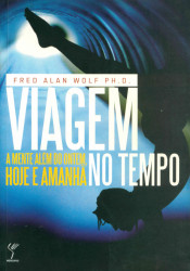 Capa de Viagem no tempo - Fred Alan Wolf