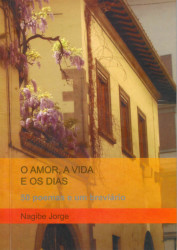 Capa de O amor, a vida e os dias - Nagibe Jorge