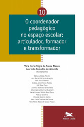 Capa de O Coordenador Pedagógico no Espaço Escolar - Vol. 10 - Vera Maria Nigro de Souza Placco, Laurinda Ramalho de Almeida