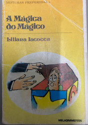 Capa de A mágica do mágico - Liliana Iacocca