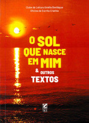 Capa de O sol que nasce em mim & outros textos - Clube de Leitura Amélia Beviláqua (organizador)