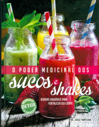 Capa de O poder medicinal dos sucos e shakes - Jorge D. Pamplona Roger