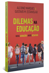 Capa de Dilemas na Educação - Alcione Marques, Gustavo M. Estanislau