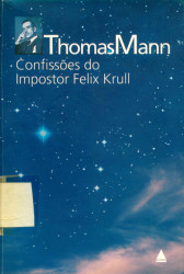 Capa de Confissões do impostor Felix Krull - Thomas Mann