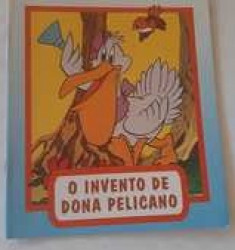 Capa de O invento de dona pelicano - Desconhecido