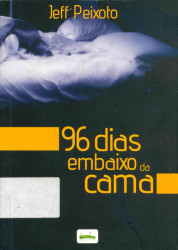 Capa de 96 dias embaixo da cama - Jeff Peixoto