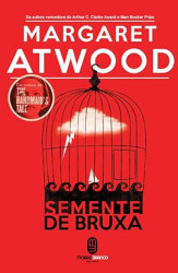 Capa de Semente de Bruxa - Margaret Attwood