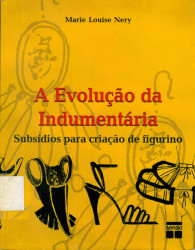 Capa de A evolução da indumentária - Marie Louise Nery