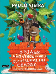Capa de O dia que a árvore do meu quintal falou comigo - Paulo Vieira