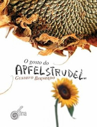 Capa de O Gosto do Apfelstrudel - Gustavo Bernardo