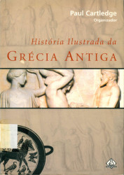 Capa de História ilustrada da Grécia antiga - Paul Cartledge (organizador)