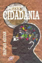 Capa de Raízes da cidadania - Irapuan Diniz de Aguiar