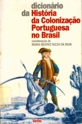 Capa de Dicionário da história da colonização portuguesa no Brasil - Maria Beatriz Nizza da Silva